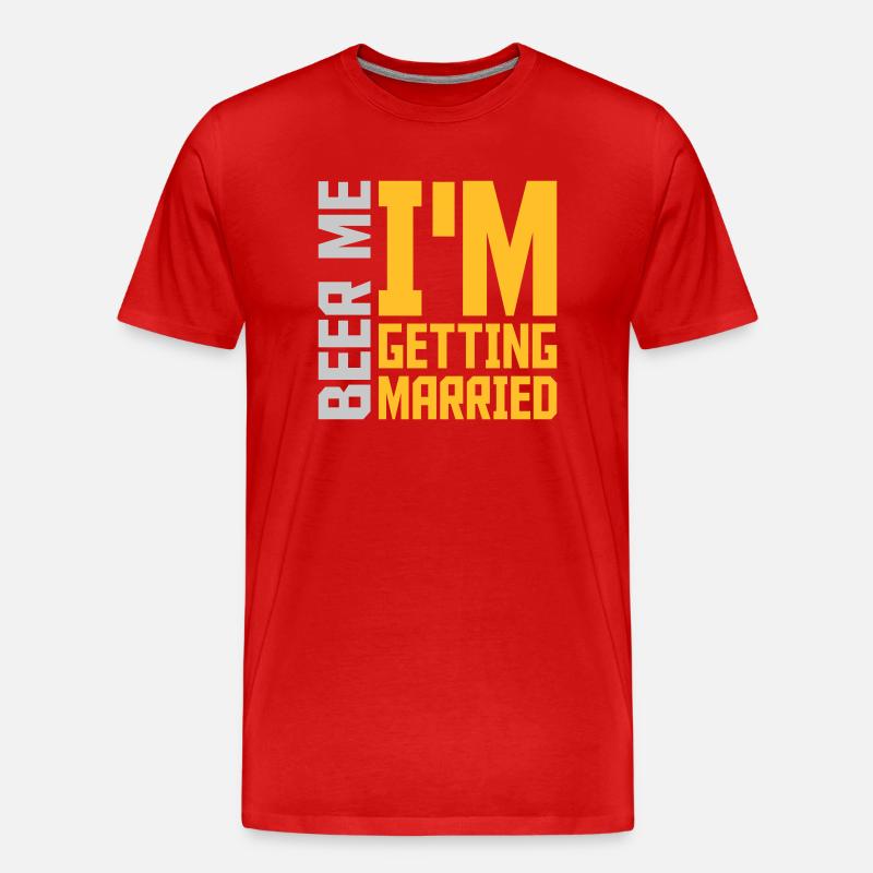 Beer Me Getting Married - Männer Premium Bio T-Shirt - Rot