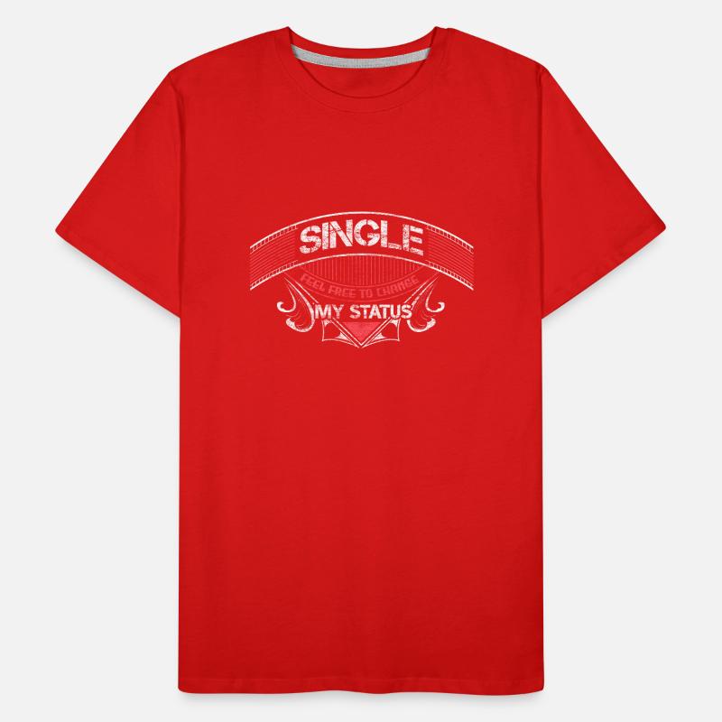 Single Unabhängigkeit Lustiger Spruch Geschenk Männer Premium Bio T-Shirt