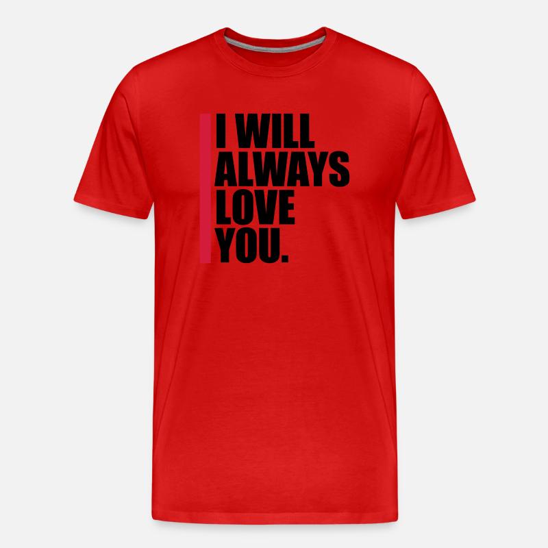 I will always love - Männer Premium Bio T-Shirt - Rot