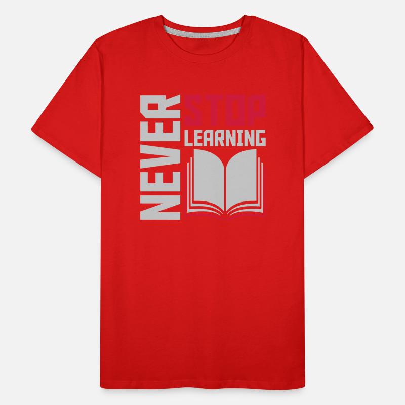never stop learning quote Men's Premium Organic T-Shirt