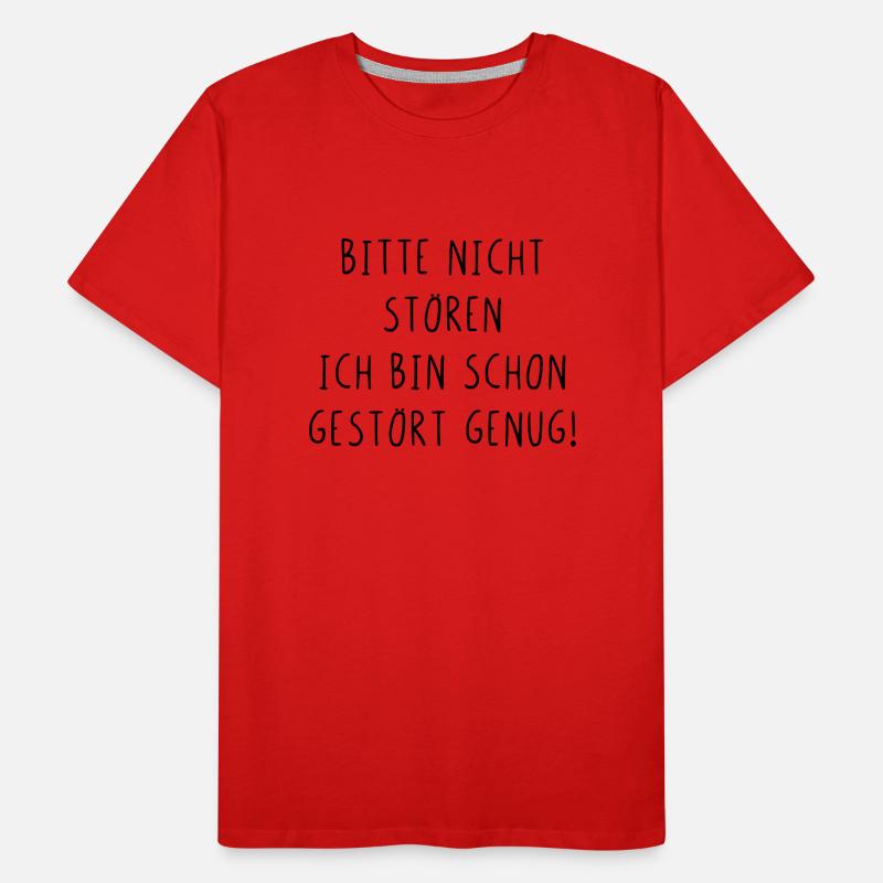 Bitte nicht stören ich bin schon gestört genug Männer Premium Bio T-Shirt