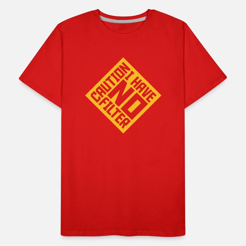caution no filter quote Men's Premium Organic T-Shirt