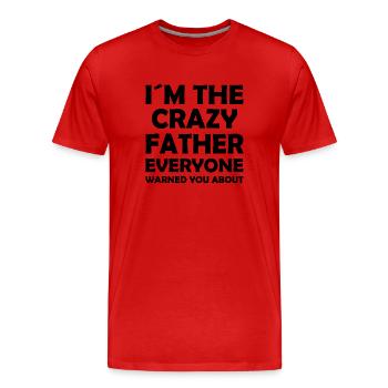 Je suis le père fou dont tout le monde vous a mis en garde - T-shirt bio Premium Homme - rouge - Devant - Damien (186cm)