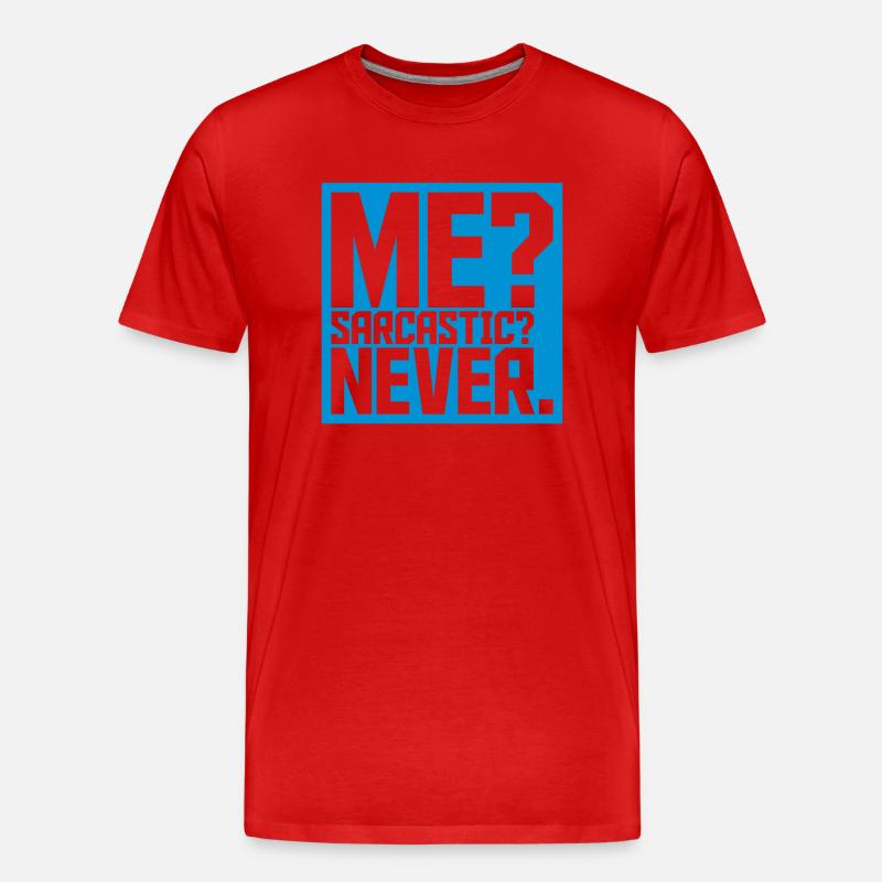 me sarcastic never Zitat - Männer Premium Bio T-Shirt - Rot