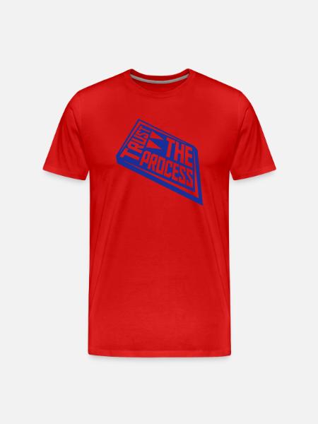 trust the process Quote - Men's Premium Organic T-Shirt - red