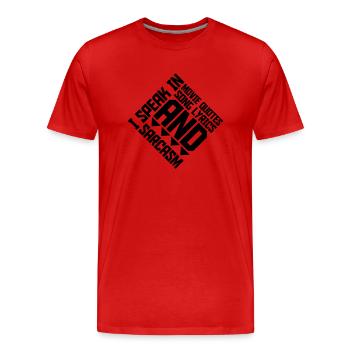 speak lyrics and sarcasm - Men's Premium Organic T-Shirt - red - Front - Damien (186cm)