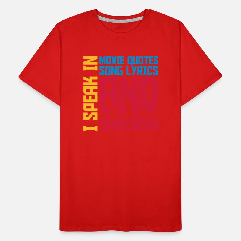 speak lyrics and sarcasm Men's Premium Organic T-Shirt