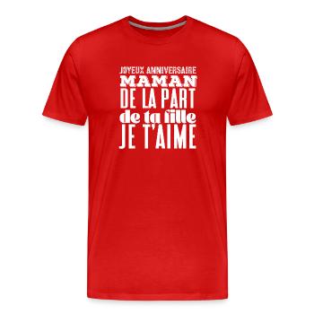 Joyeux anniversaire maman - T-shirt bio Premium Homme - rouge - Devant - Damien (186cm)