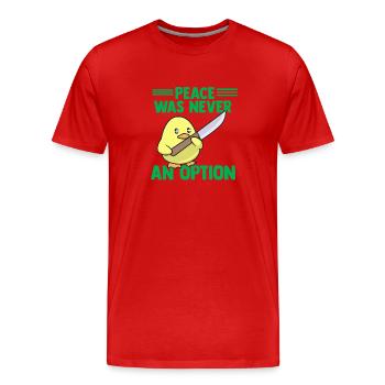 Peace Was Never An Option Goose Game - T-shirt bio Premium Homme - rouge - Devant - Damien (186cm)