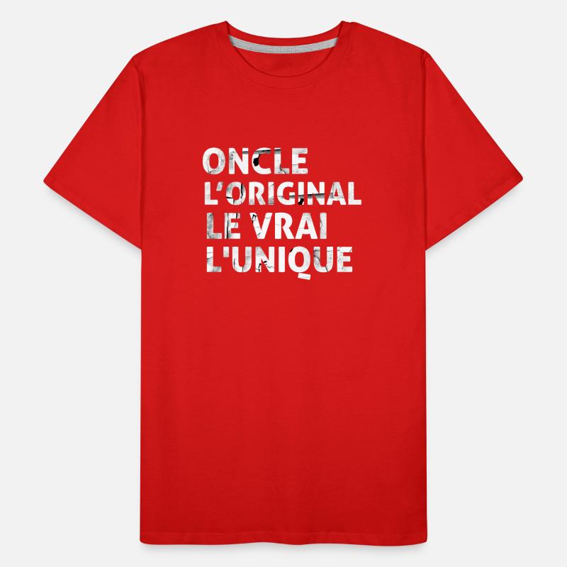 Oncle l'orginal Le Vrai L'unique T-shirt bio Premium Homme