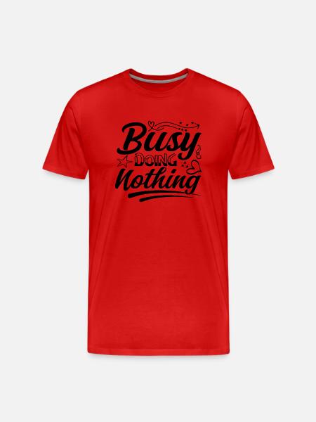 Busy doing nothing - Men's Premium Organic T-Shirt - red