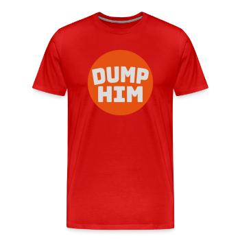 Dump Him Quote Logo - T-shirt bio Premium Homme - rouge - Devant - Damien (186cm)