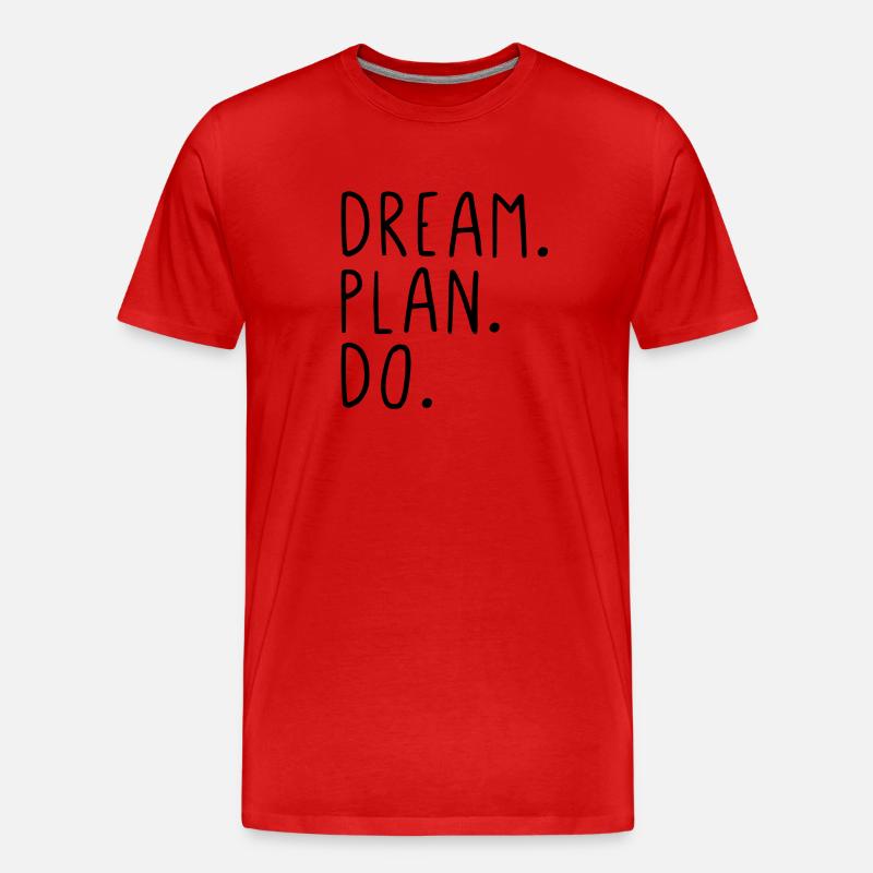 Dream Plan Do - Männer Premium Bio T-Shirt - Rot