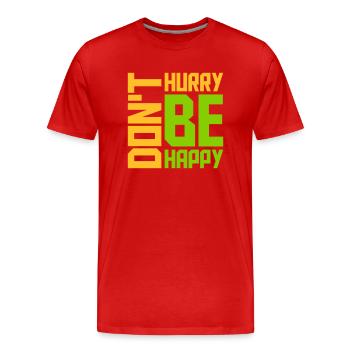 dont hurry be happy - Männer Premium Bio T-Shirt - Rot - Vorne - Damien (186cm)