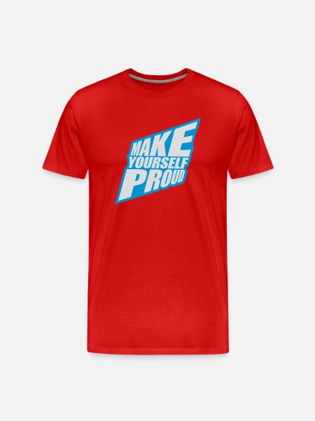 make yourself proud quote - Men's Premium Organic T-Shirt - red