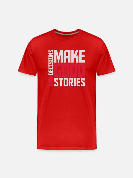 bad decisions great stories - Men's Premium Organic T-Shirt - red