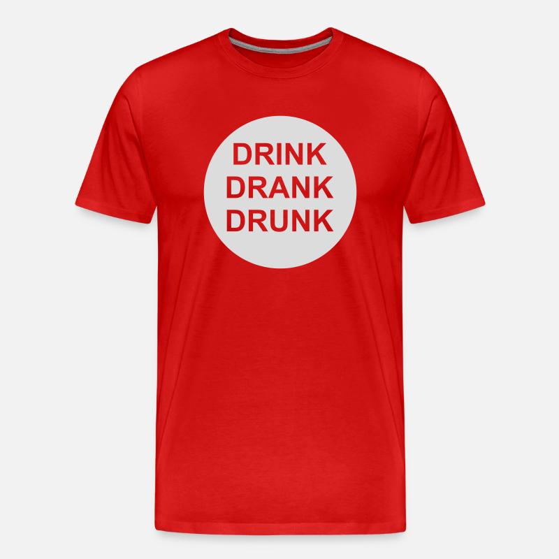drink drank drunk Zitat - Männer Premium Bio T-Shirt - Rot