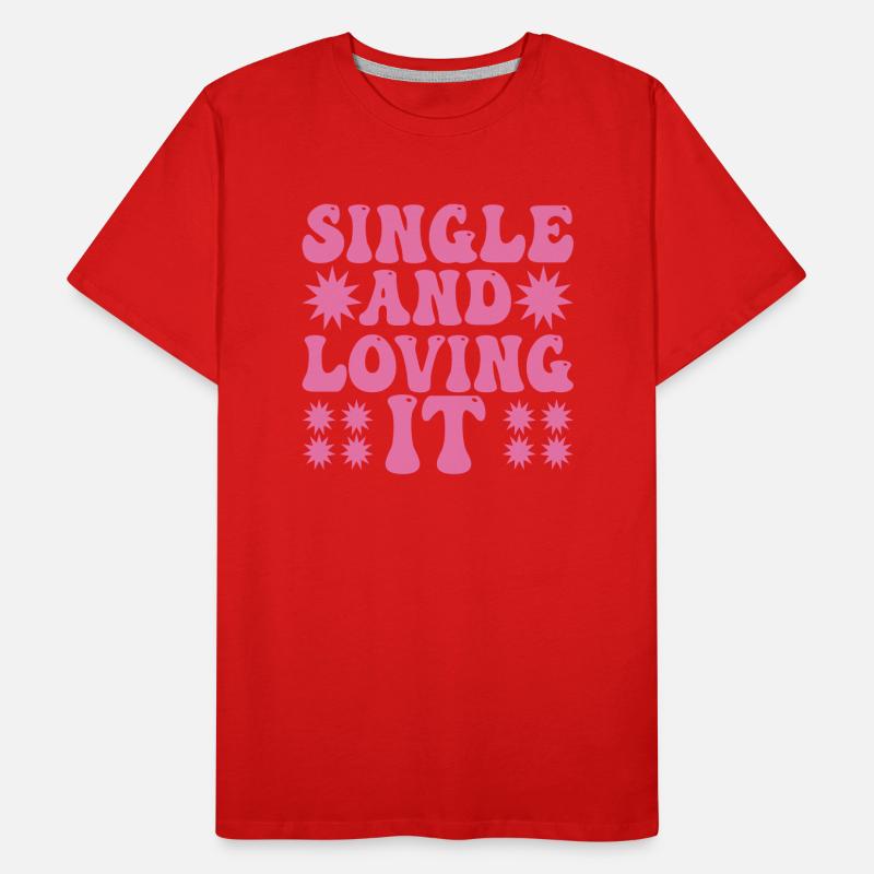 Célibataire et aimant ça T-shirt bio Premium Homme