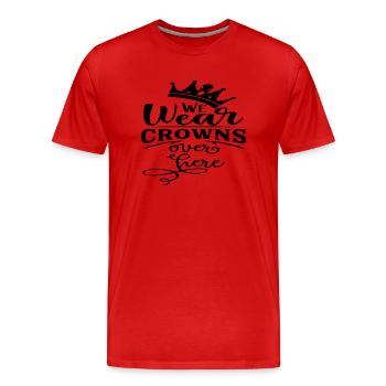 We wear Crowns over here - Männer Premium Bio T-Shirt - Rot - Vorne - Damien (186cm)