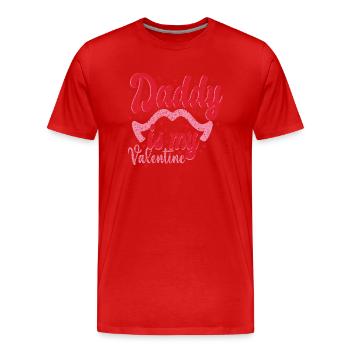 Daddy is my Valentine - Men's Premium Organic T-Shirt - red - Front - Damien (186cm)