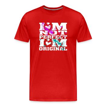 I´m not Perfect I´m Original - Männer Premium Bio T-Shirt - Rot - Vorne - Damien (186cm)