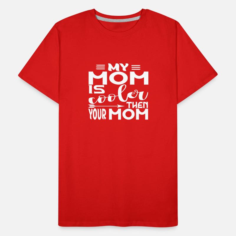 Ma mère est plus cool que ta mère T-shirt bio Premium Homme