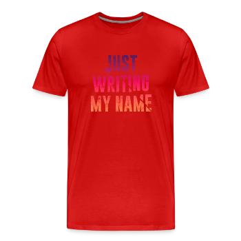 Juste écrire mon nom - T-shirt bio Premium Homme - rouge - Devant - Damien (186cm)