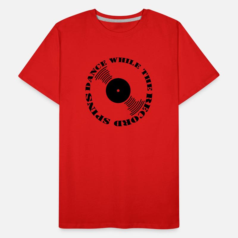 Dance While The Record Spin Black Font Men's Premium Organic T-Shirt