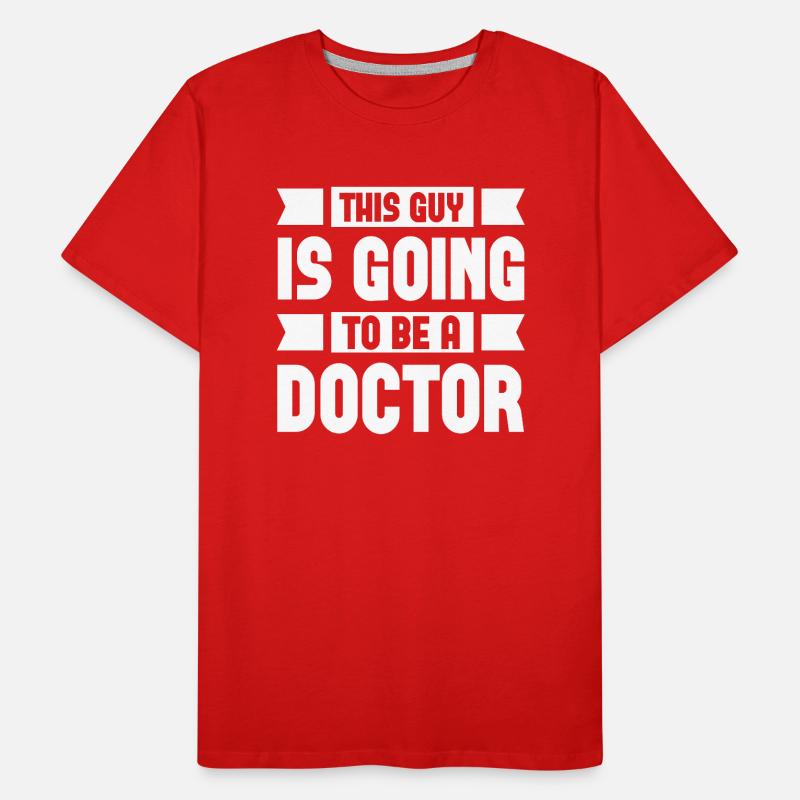 This Guy Is Going To Be A Doctor Men's Premium Organic T-Shirt