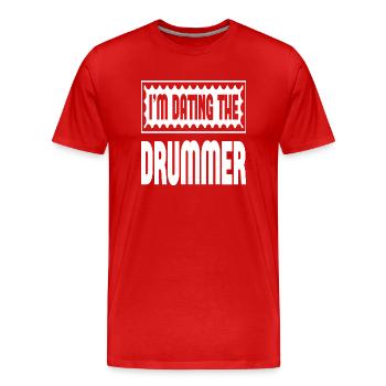 I´m Dating The Drummer - Männer Premium Bio T-Shirt - Rot - Vorne - Damien (186cm)