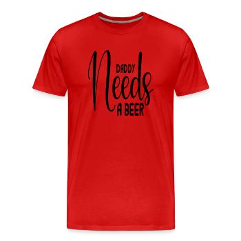 Papa a besoin d’une bière - T-shirt bio Premium Homme - rouge - Devant - Damien (186cm)