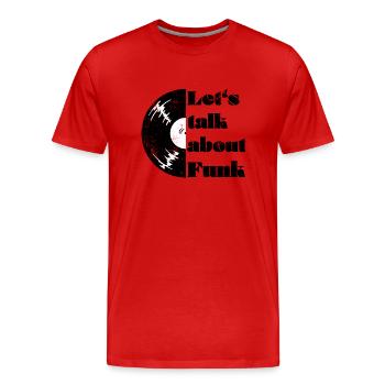Let's talk about Funk - Men's Premium Organic T-Shirt - red - Front - Damien (186cm)