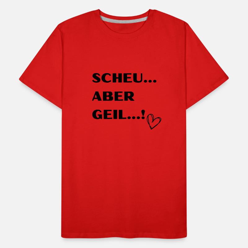 SCHEU ABER GEIL Männer Premium Bio T-Shirt