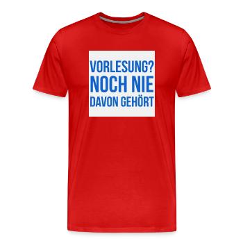 Lustiges T-Shirt besonders für Studenten - Männer Premium Bio T-Shirt - Rot - Vorne - Damien (186cm)