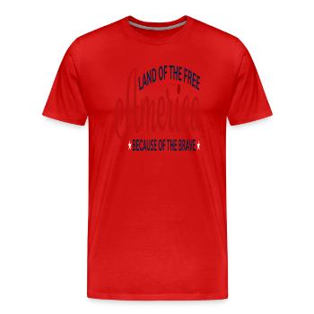 America Land Of The Free Because of the Brave - Männer Premium Bio T-Shirt - Rot - Vorne - Damien (186cm)