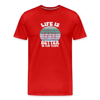 Life is better in Flip Flops - Männer Premium Bio T-Shirt - Rot - Vorne - Damien (186cm)