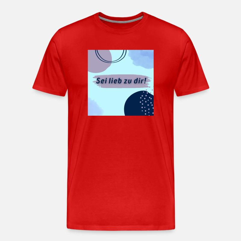 Sei lieb zu dir - Männer Premium Bio T-Shirt - Rot