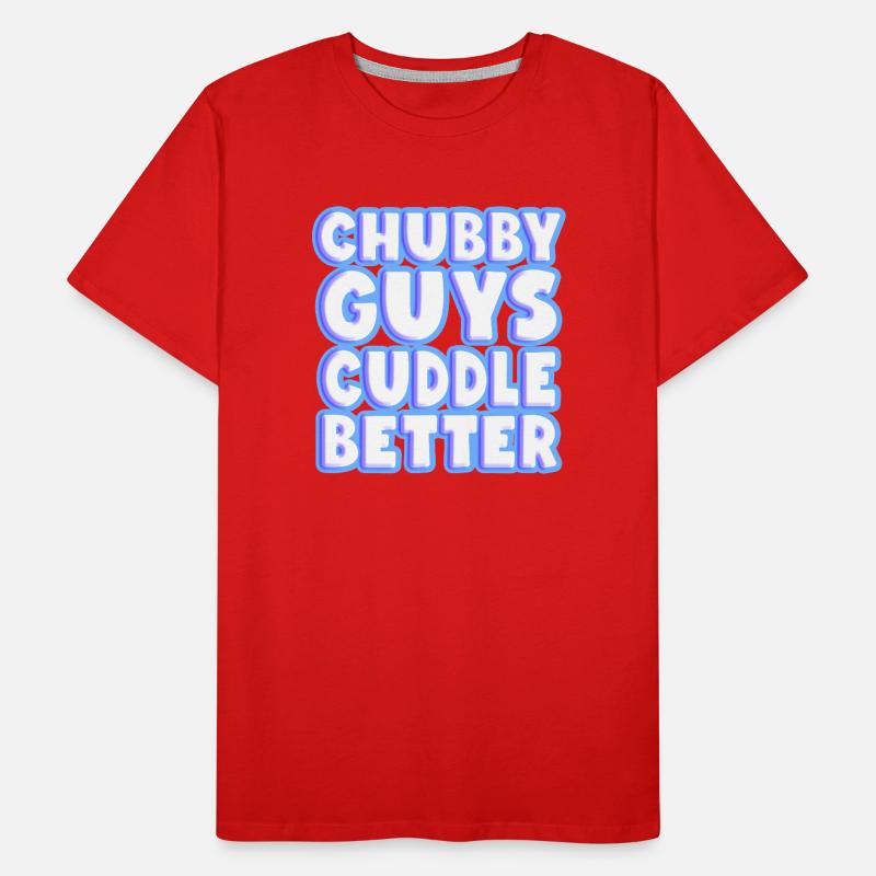 Chubby Guys Cuddle Better Men's Premium Organic T-Shirt