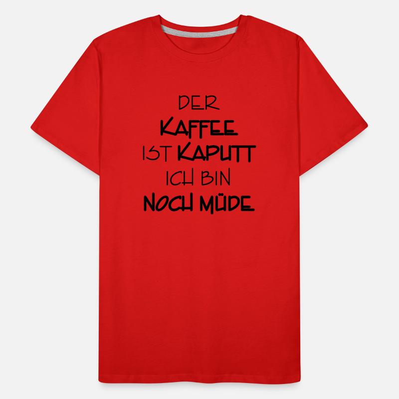 kaffee kaputt bin noch müde 3 Männer Premium Bio T-Shirt