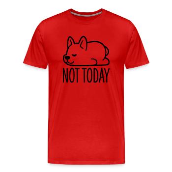 Not Today - Männer Premium Bio T-Shirt - Rot - Vorne - Damien (186cm)