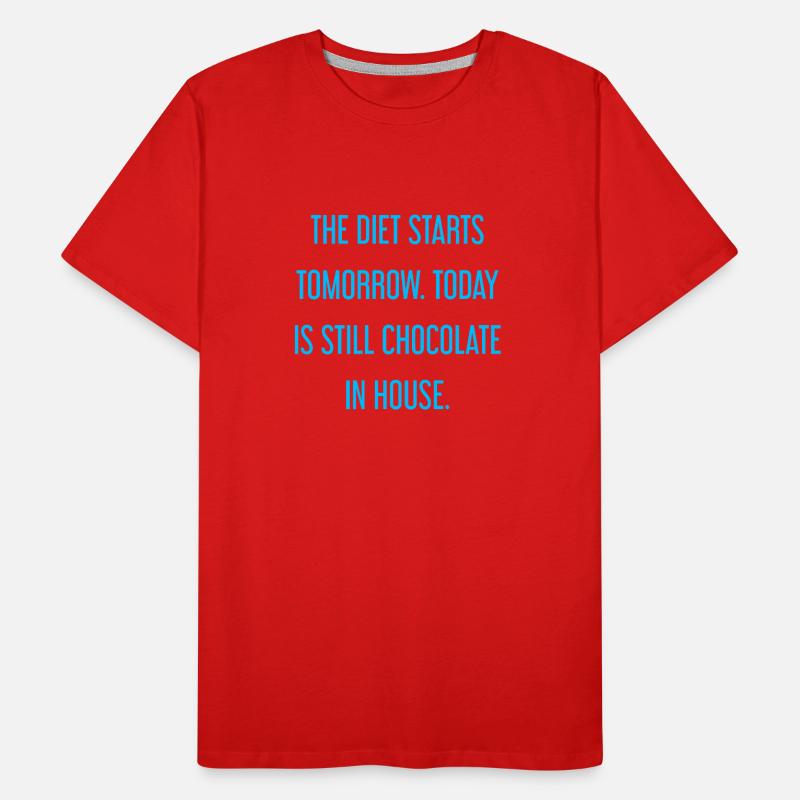 Le régime commence demain - chocolat dans la maison! T-shirt bio Premium Homme