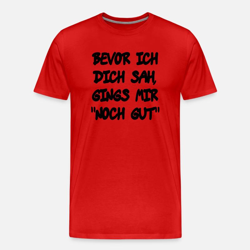 Bevor ich Dich - Männer Premium Bio T-Shirt - Rot