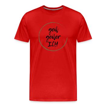 geil geiler Ich - Männer Premium Bio T-Shirt - Rot - Vorne - Damien (186cm)
