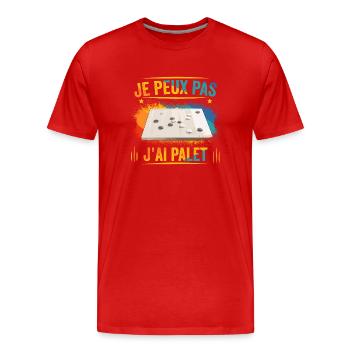 je peux pas j'ai palet idée cadeau palet breton - T-shirt bio Premium Homme - rouge - Devant - Damien (186cm)