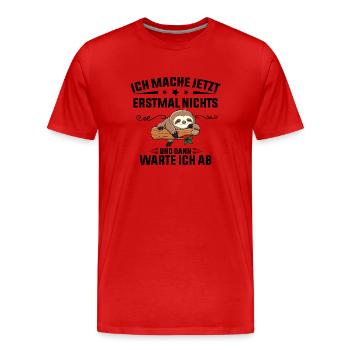 Ich Mache Jetzt Erstmal Nichts Funny Sloth - Männer Premium Bio T-Shirt - Rot - Vorne - Damien (186cm)