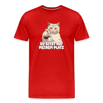 Katze - Du sitzt auf meinem platz - Männer Premium Bio T-Shirt - Rot - Vorne - Damien (186cm)