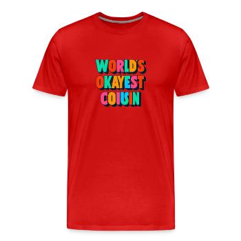 Okayester Cousin Mit Einem Twist 2 - Männer Premium Bio T-Shirt - Rot - Vorne - Damien (186cm)
