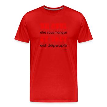 un seul etre vous manque - T-shirt bio Premium Homme - rouge - Devant - Damien (186cm)