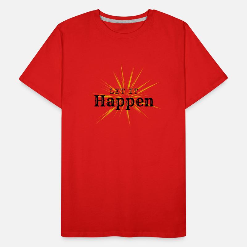 Let it happen Männer Premium Bio T-Shirt