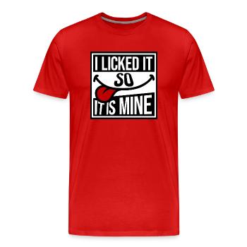Je l’ai léché pour que ce soit le mien drôle de dire effronté - T-shirt bio Premium Homme - rouge - Devant - Damien (186cm)